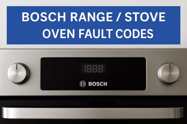 Bosch Range, Stove & Oven Error Codes