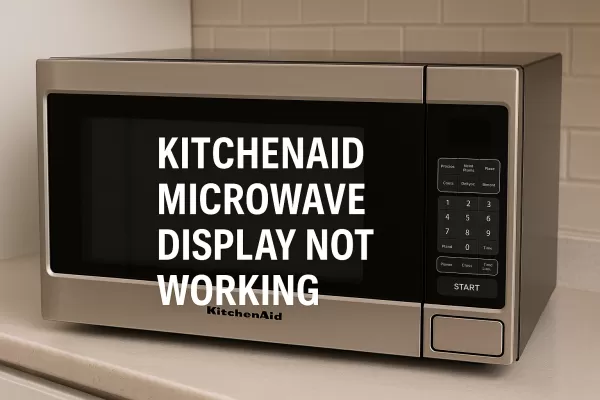 How to Fix a KitchenAid Microwave Display That Isn’t Working